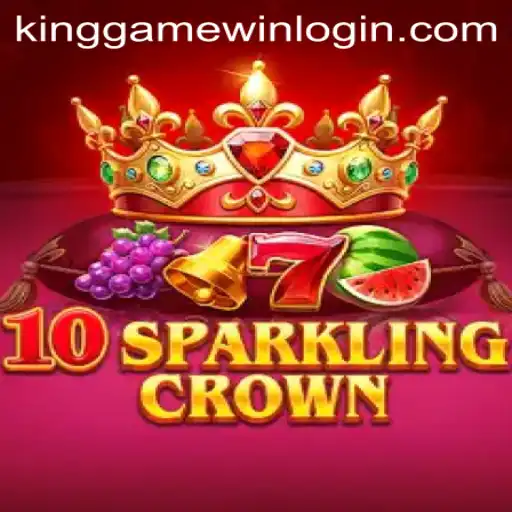 Exploring 10SparklingCrown: A Royal Adventure in KingGame Login