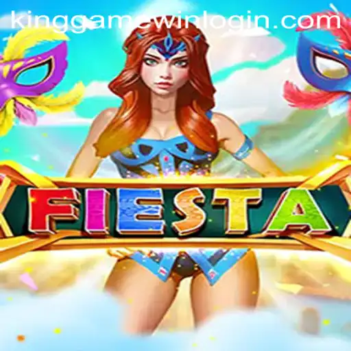 Exploring Fiesta: A Journey into the World of KingGame Login