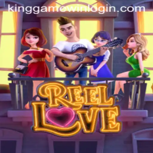 Exploring the Exciting World of ReelLove and KingGame Login
